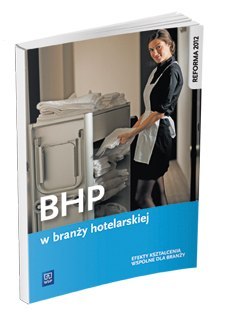 Bhp w branży hotelarskiej. Podręcznik do kształcenia zawodowego