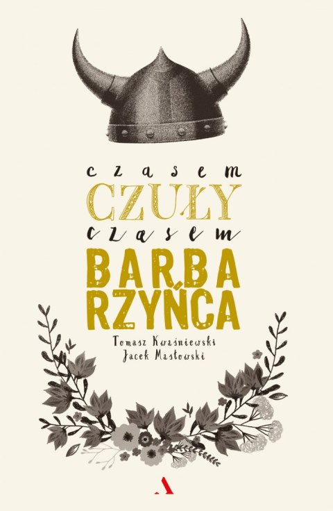 Czasem czuły czasem barbarzyńca