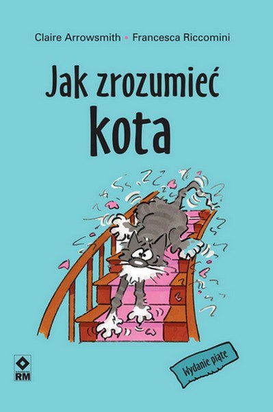 Jak zrozumieć kota? wyd. 2021