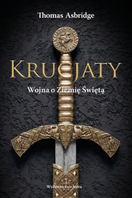 Krucjaty. Wojna o ziemię świętą