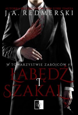 Łabędź i szakal. W towarzystwie zabójców. Tom 3