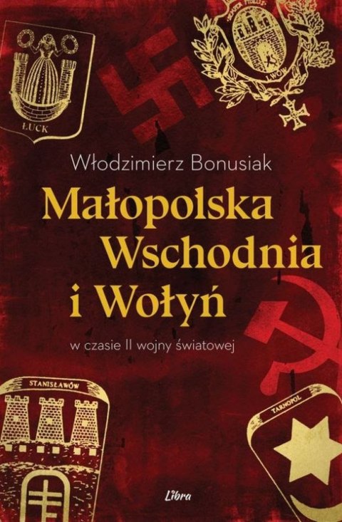 Małopolska Wschodnia i Wołyń