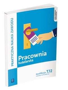 Pracownia hotelarska. Obsługa gości w obiekcie świadczącym usługi hotelarskie