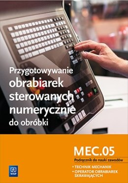 Przygotowywanie obrabiarek sterowanych numerycznie do obróbki