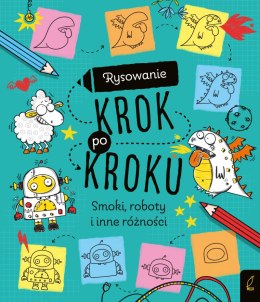 Smoki, roboty i inne różności. Rysowanie krok po kroku