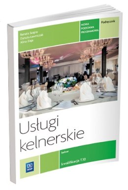 Usługi kelnerskie. Kwalifikacja t. 10. Podręcznik do nauki zawodu kelner