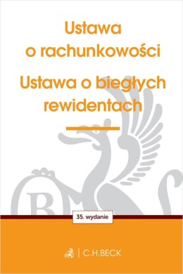 Ustawa o rachunkowości oraz ustawa o biegłych rewidentach wyd. 35