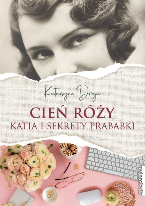 Cień róży. Katia i sekrety prababki