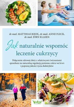 Jak naturalnie wspomóc leczenie cukrzycy. Połączenie zdrowej diety z właściwymi ćwiczeniami sposobem na naturalną regulację pozi