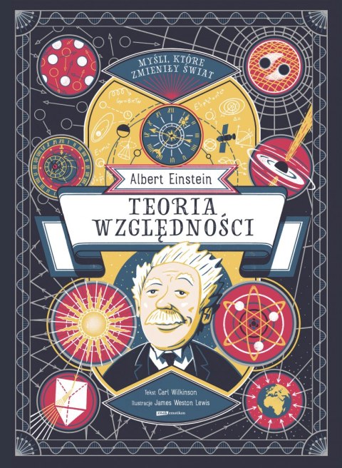 Myśli, które zmieniły świat. Albert Einstein. Teoria względności