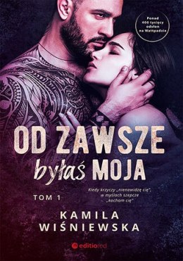 Od zawsze byłaś moja. Tom 1