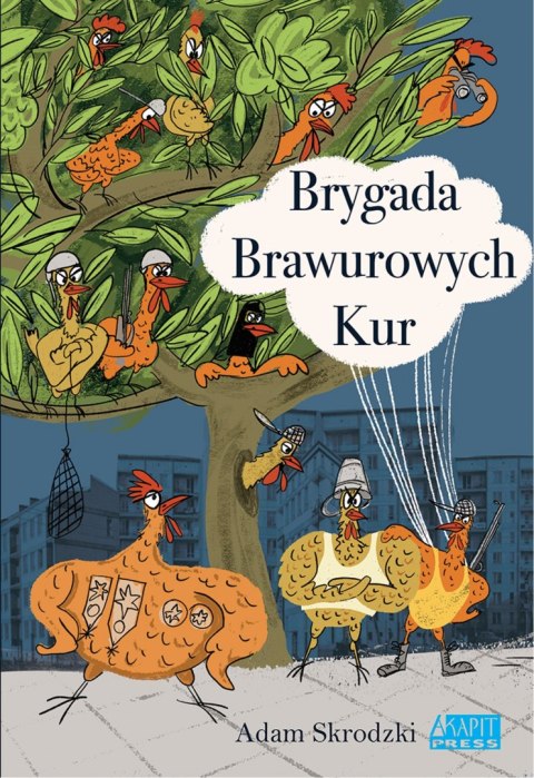 Brygada brawurowych kur. Tom 1