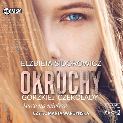 CD MP3 Serce na wietrze. Okruchy gorzkiej czekolady. Tom 2