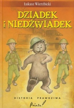 Dziadek i niedźwiadek Historia prawdziwa