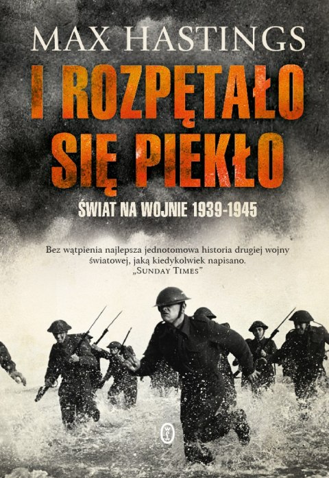 I rozpętało się piekło. Świat na wojnie 1939-1945 wyd. 2022