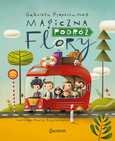 Magiczna podróż Flory. Flora. Tom 1