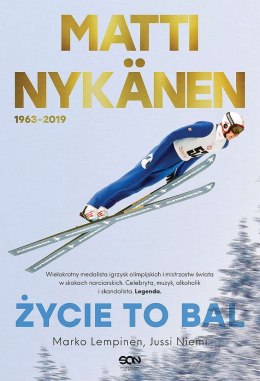 Matti Nykänen. Życie to bal