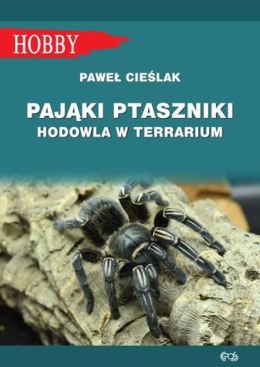 Pająki ptaszniki. Hodowla w terrarium wyd. 4