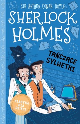 Tańczące sylwetki. Klasyka dla dzieci. Sherlock Holmes. Tom 24