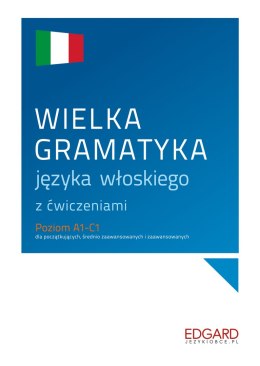 Wielka gramatyka języka włoskiego z ćwiczeniami wyd. 1