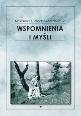 Wspomnienia i myśli