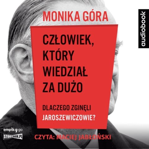 CD MP3 Człowiek, który wiedział za dużo. Dlaczego zginęli Jaroszewiczowie?