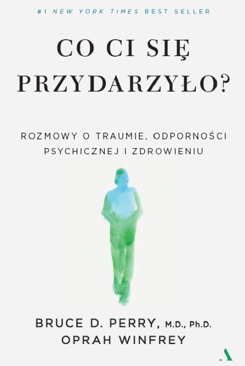 Co ci się przydarzyło? Rozmowy o traumie, odporności psychicznej i zdrowieniu