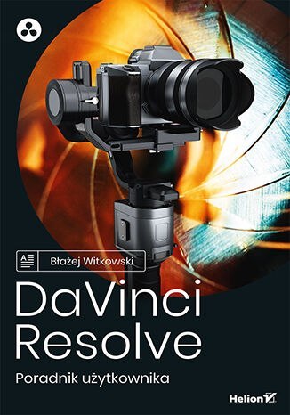 DaVinci Resolve. Poradnik użytkownika