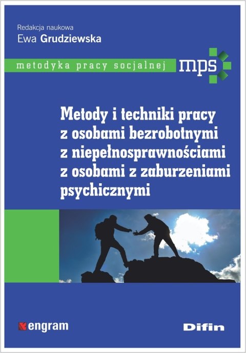 Metody i techniki pracy z osobami bezrobotnymi, z niepełnosprawnościami, z osobami z zaburzeniami psychicznymi