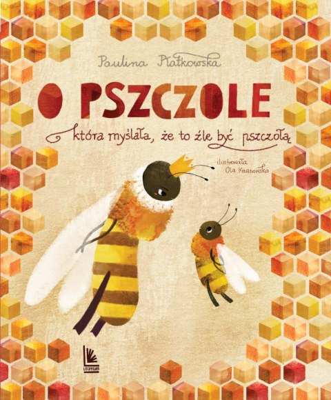 O pszczole, która myślała, że to źle być pszczołą wyd. 2