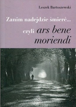 Zanim nadejdzie śmierć... czyli ars bene moriendi