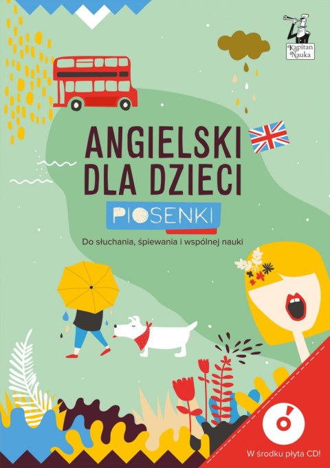 Angielski dla dzieci. Piosenki. Kapitan Nauka wyd. 3