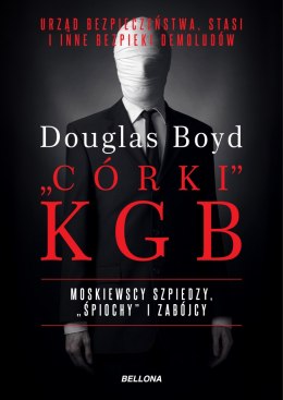 Córki KGB. Moskiewscy szpiedzy. Śpiochy i zabójcy