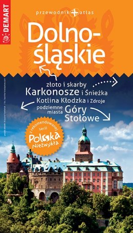 Dolnośląskie. Przewodnik + atlas. Polska niezwykła wyd. 2022/2023