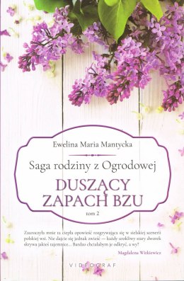 Duszący zapach bzów. Saga rodziny z Ogrodowej. Tom 2