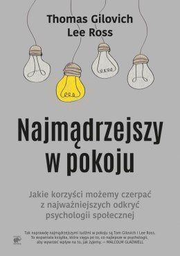 Najmądrzejszy w pokoju jaki korzyści możemy czerpać z najważniejszych odkryć psychologii społecznej