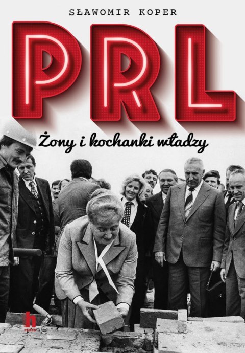 PRL. Żony i kochanki władzy wyd. 2022