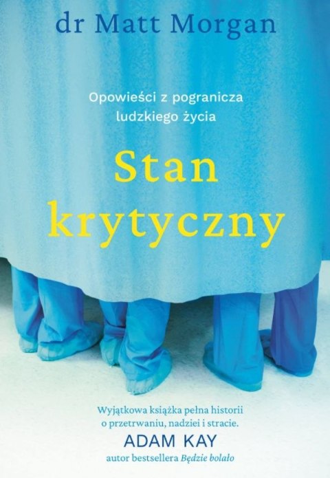 Stan krytyczny. Opowieści z pogranicza ludzkiego życia