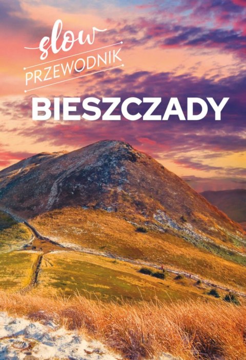 Bieszczady. Slow przewodnik