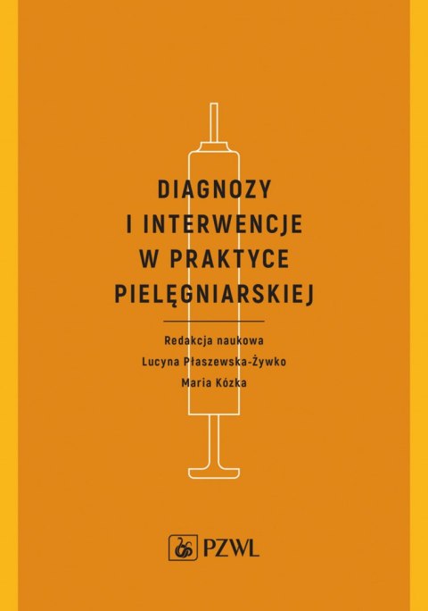 Diagnozy i interwencje w praktyce pielęgniarskiej