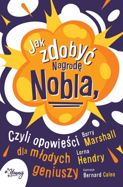 Jak zdobyć nagrodę nobla czyli opowieści dla młodych geniuszy