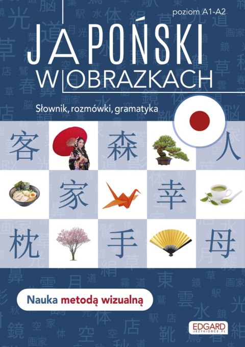 Japoński w obrazkach. Słówka, rozmówki, gramatyka