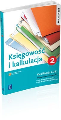 Księgowość i kalkulacja. Podręcznik do zawodu technik ekonomista. Część 2