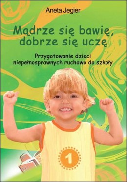 Mądrze się bawię, dobrze się uczę