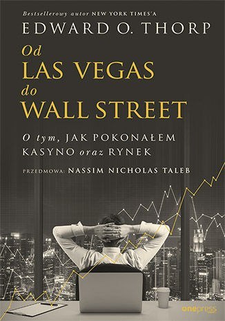 Od Las Vegas do Wall Street. O tym, jak pokonałem kasyno oraz rynek