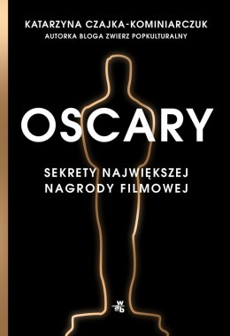 Oscary sekrety największej nagrody filmowej