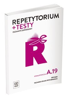 Repetytorium i testy egzaminacyjne. Fryzjer/technik usług fryzjerskich. Kwalifikacja A. 19. Egzamin zawodowy szkoły ponadgimnazj