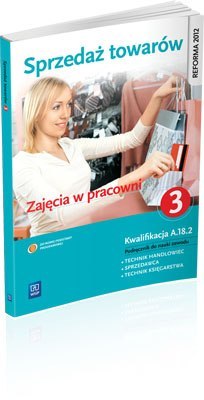 Sprzedaż towarów. Część 3. Zajęcia w pracowni