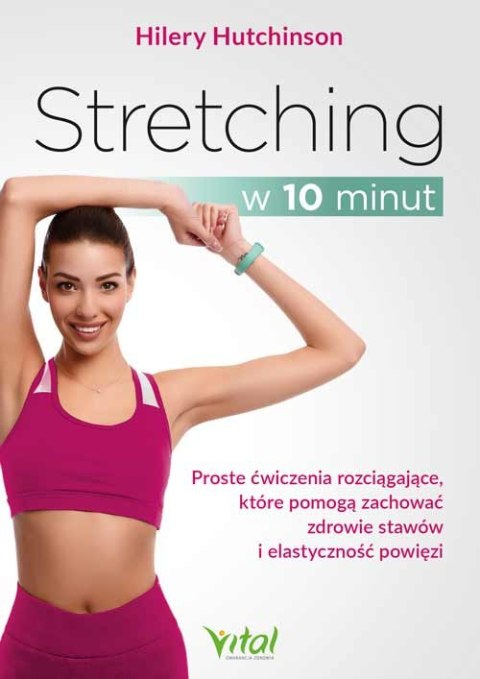 Stretching w 10 minut. Proste ćwiczenia rozciągające, które pomogą zachować zdrowie stawów i elastyczność powięzi