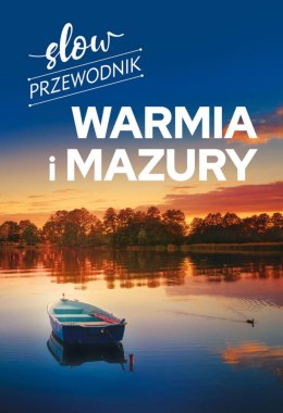 Warmia i Mazury. Slow przewodnik